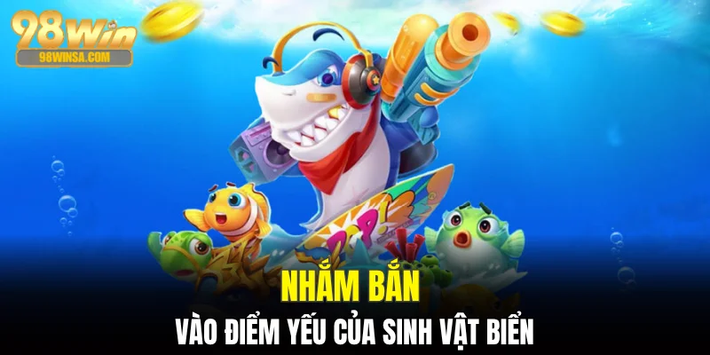 Bắn Cá Rùa Xanh: Ngư Trường Đầy Thử Thách Tại 98WIN 4 Nhắm bắn vào điểm yếu của sinh vật biển