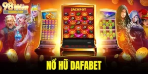 Nổ Hũ Dafabet - Hàng Trăm Slot Game Mới Nổ Mỗi Ngày