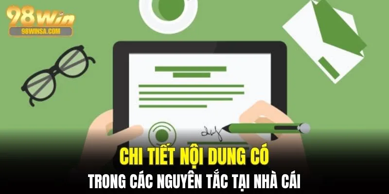 Điều Khoản Và Điều Kiện - Nắm Bắt Quy Định Quan Trọng 2 Nội dung có trong điều khoản và điều kiện 98WIN