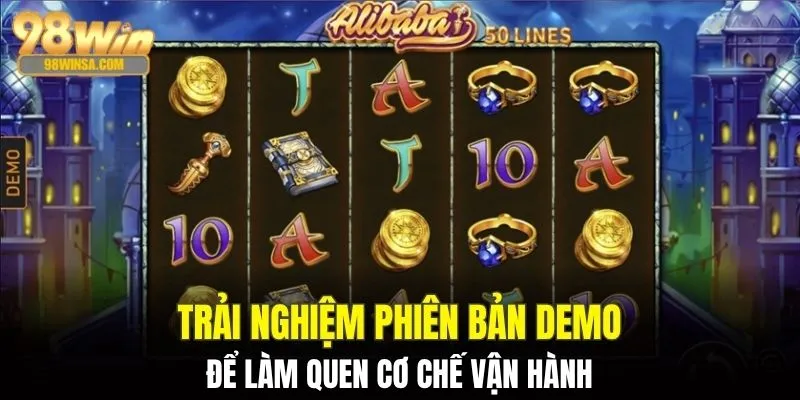 Nổ Hũ Alibaba - Chơi Slot Cực Dễ Trúng Lớn Không Giới Hạn 4 Trải nghiệm phiên bản demo slot Alibaba