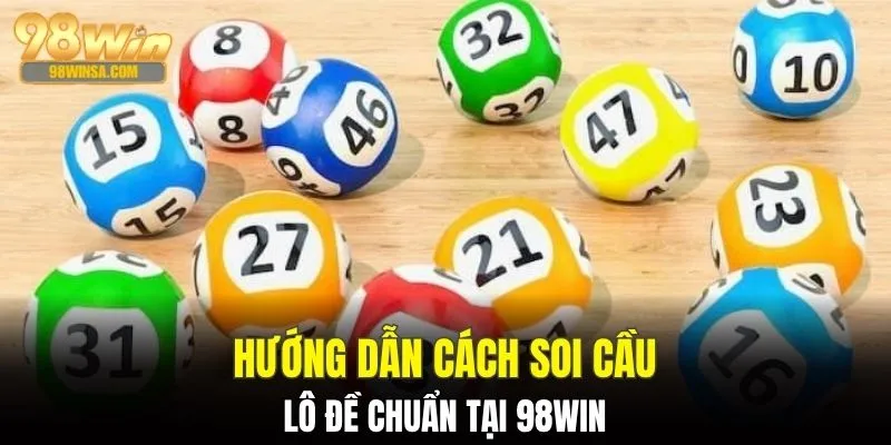Kinh Nghiệm Lô Đề - Bí Kíp Chiến Thắng Cùng Con Số May Mắn 3 Xác định kết quả kỳ quay thông qua cầu 2 đến 3 nháy